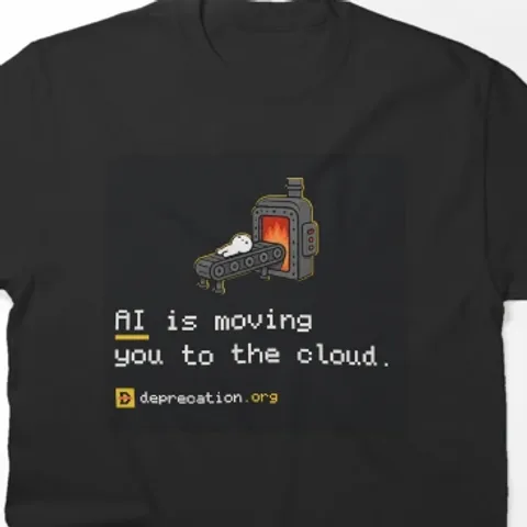 T-shirt printed with “AI is moving you to the cloud.”