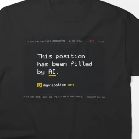T-shirt printed with “This position has been filled by AI.”