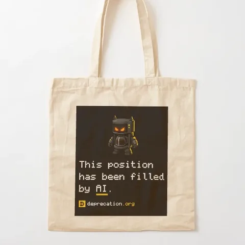 Tote bag printed with “This position has been filled by AI.”