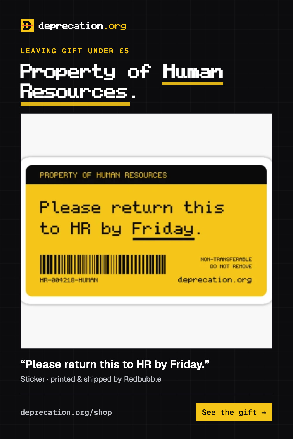 Funny leaving gift idea: “Please return this to HR by Friday.” asset tag sticker