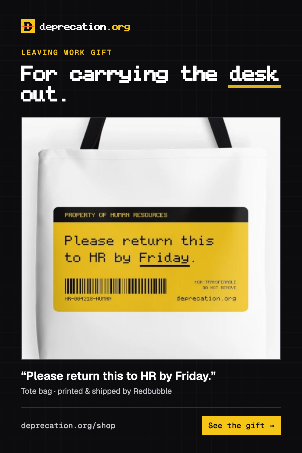 Leaving work gift: “Please return this to HR by Friday.” tote bag