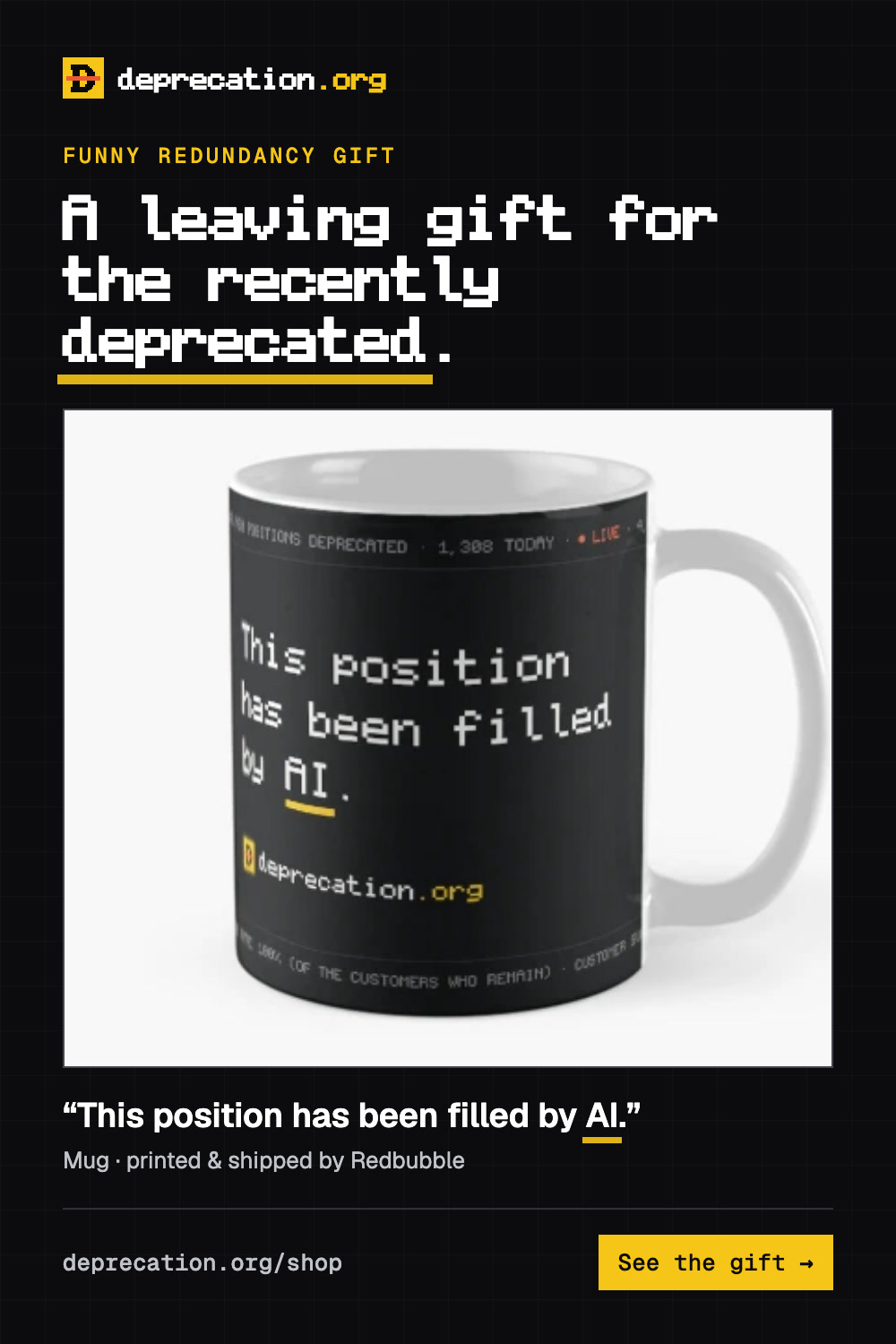 Funny redundancy gift: “This position has been filled by AI.” mug